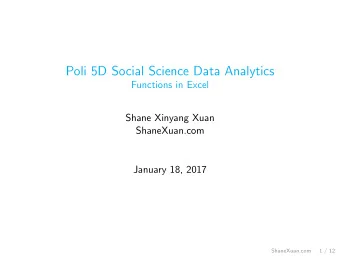 Poli 5D Social Science Data Analytics  Functions in Excel  Shane Xinyang Xuan  ShaneXuan.com