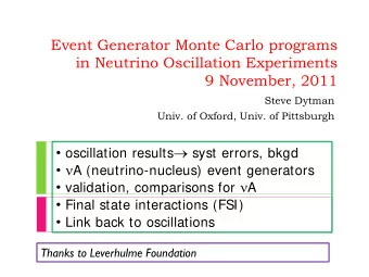Event Generator Monte Carlo programs  in Neutrino Oscillation Experiments  9 November, 2011  Steve
