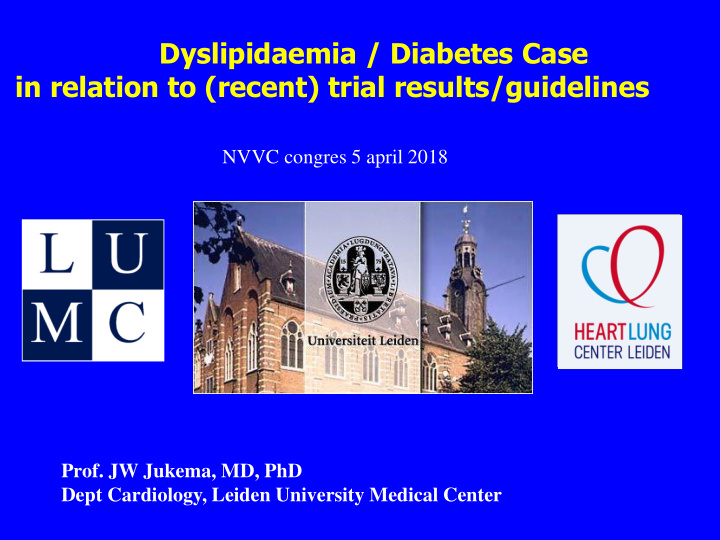 dyslipidaemia diabetes case in relation to recent trial