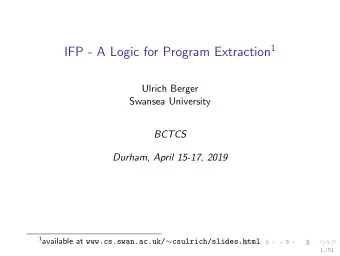 The fundamental idea of program extraction  2 / 51  The fundamental idea of program extraction A