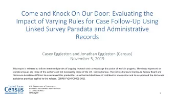 Come and Knock On Our Door: Evaluating the  Impact of Varying Rules for Case Follow-Up Using