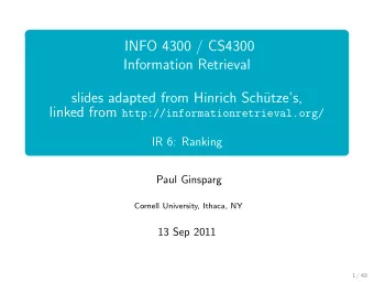 INFO 4300 / CS4300  Information Retrieval  slides adapted from Hinrich Sch  utzes, linked from