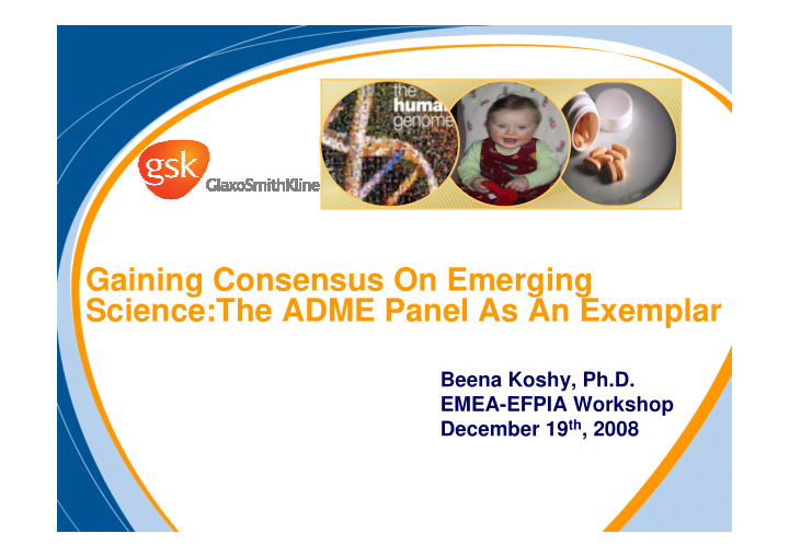 gaining consensus on emerging science the adme panel as