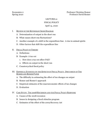 Economics 2  Professor Christina Romer  Spring 2020  Professor David Romer  LECTURE 21  FISCAL