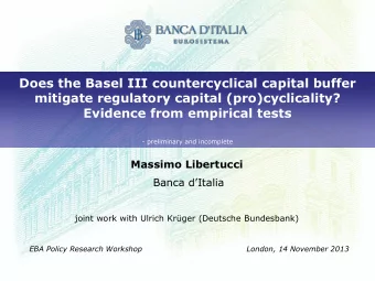 - preliminary and incomplete  Massimo Libertucci Banca dItalia  joint work with Ulrich Krger