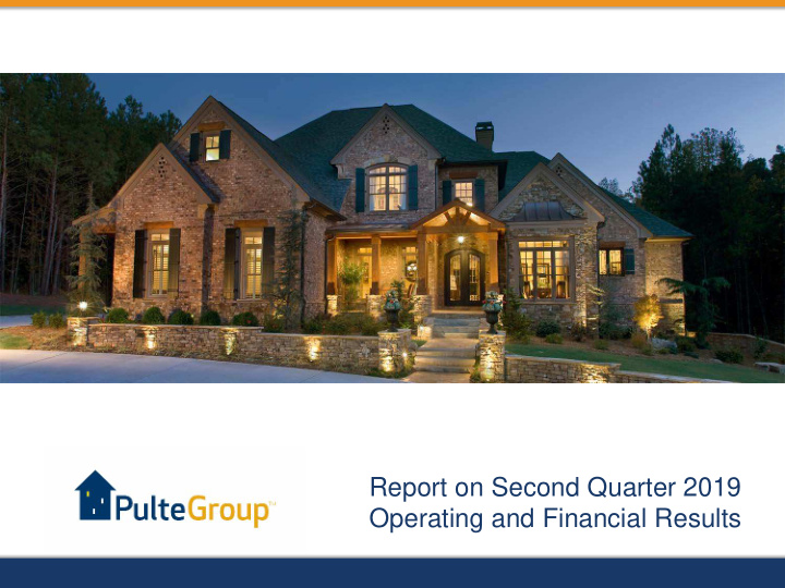 report on second quarter 2019 operating and financial