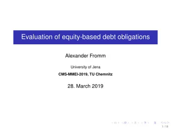 Draft  Evaluation of equity-based debt obligations  Alexander Fromm  University of Jena