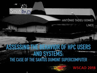 ASSESSING THE BEHAVIOR OF HPC USERS AND SYSTEMS:   THE CASE OF THE SANTOS DUMONT SUPERCOMPUTER