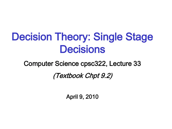 de decision cision th theo eory ry si singl ngle e st
