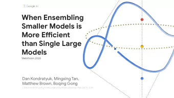 When Ensembling  Smaller Models is  More Effjcient  than Single Large  Models  WebVision 2020  Dan