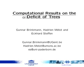 Computational Results on the  -Deficit of Trees  Gunnar Brinkmann, Hadrien M  elot and  Eckhard