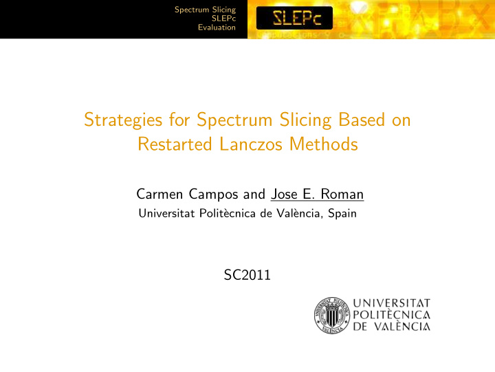 strategies for spectrum slicing based on restarted