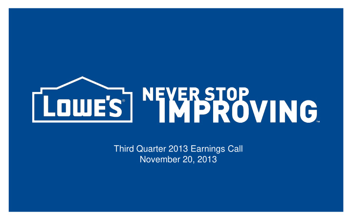 third quarter 2013 earnings call november 20 2013