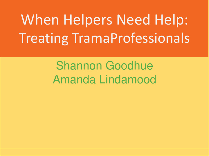 when helpers need help