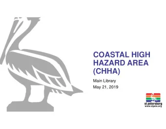 COASTAL HIGH  HAZARD AREA  (CHHA)  Main Library  May 21, 2019  Definitions: CHHA, Evac Zone, SFHA