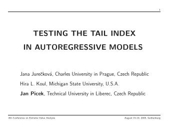 TESTING THE TAIL INDEX  IN AUTOREGRESSIVE MODELS  Jana Jure  ckov  a, Charles University in