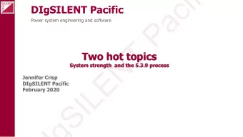 c  i  f  i  c  a  DIgSILENT Pacific  P  Power system engineering and software  T  N  Two hot topics