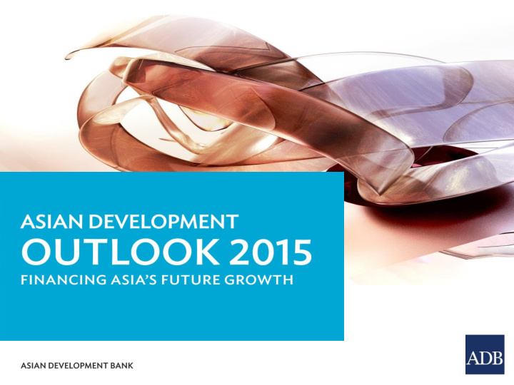 asian development outlook 2015 financing asia s future