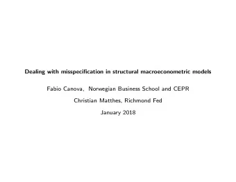 Dealing with misspecication in structural macroeconometric models  Fabio Canova, Norwegian