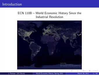 Introduction  ECN 110B  World Economic History Since the  Industrial Revolution  J. Parman