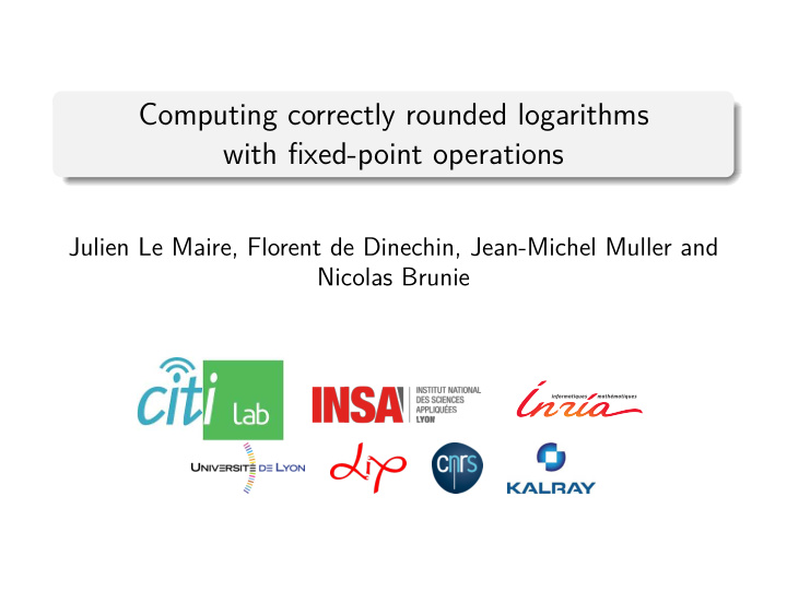 computing correctly rounded logarithms with fixed point