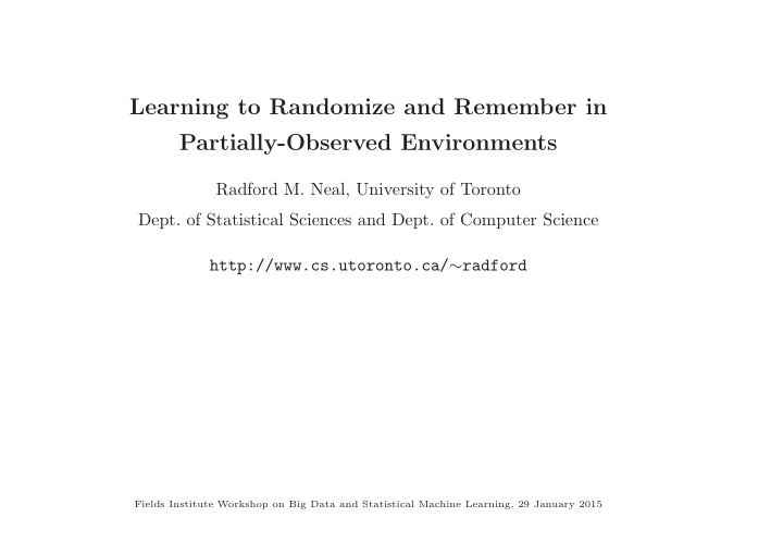 learning to randomize and remember in partially observed