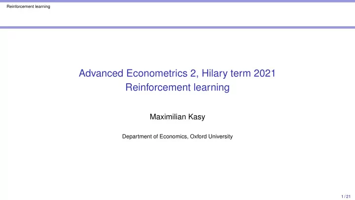 advanced econometrics 2 hilary term 2021 reinforcement