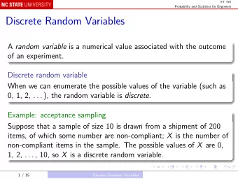 Discrete Random Variables A random variable is a numerical value associated with the outcome  of an