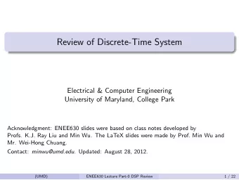 Review of Discrete-Time System  Electrical &amp; Computer Engineering  University of Maryland,