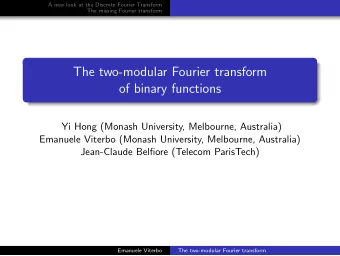 The two-modular Fourier transform  of binary functions  Yi Hong (Monash University, Melbourne,