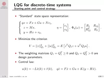 LQG for discrete-time systems  Starting point and control strategy  Standard state space