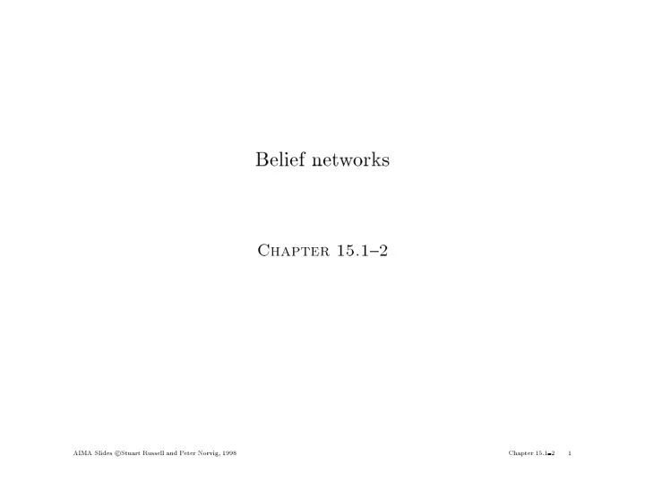 belief net w orks chapter 15 1 2 c aima slides stuart