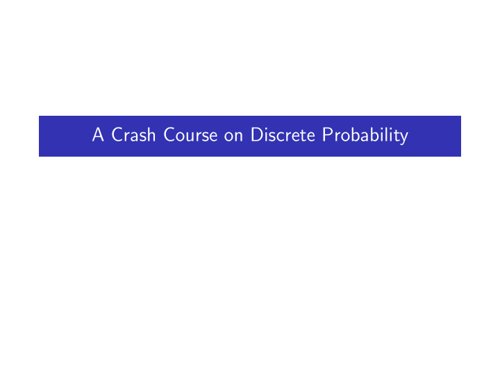 a crash course on discrete probability events and