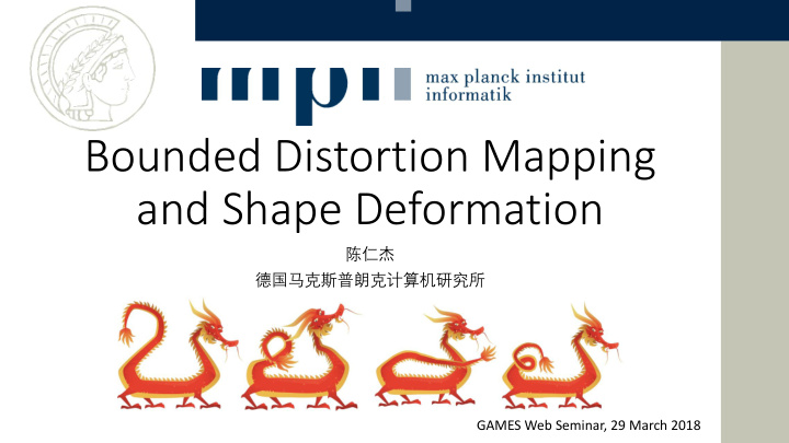 bounded distortion mapping and shape deformation