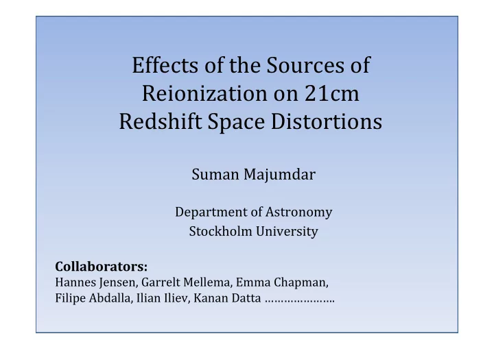 effects of the sources of reionization on 21cm redshift