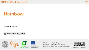 Rainbow  Milan Straka  November 19, 2018  Charles University in Prague  Faculty of Mathematics and