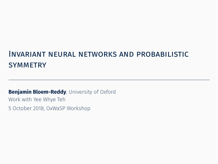 invariant neural networks and probabilistic symmetry