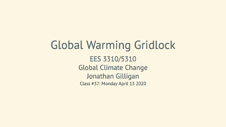 global warming gridlock global warming gridlock