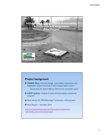 Hillsborough County MPO:  Vulnerability  Assessment and Adaptation  Pilot Project  Presented to: