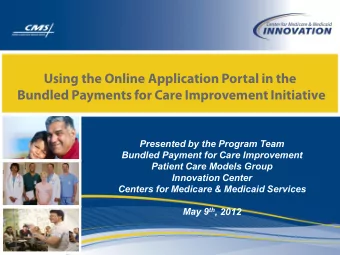 Using the Online Application Portal in the  Bundled Payments for Care Improvement Initiative