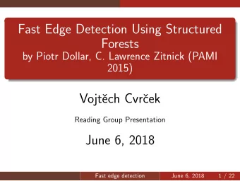 Fast Edge Detection Using Structured  Forests  by Piotr Dollar, C. Lawrence Zitnick (PAMI  2015)