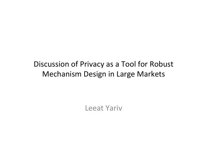 discussion of privacy as a tool for robust mechanism