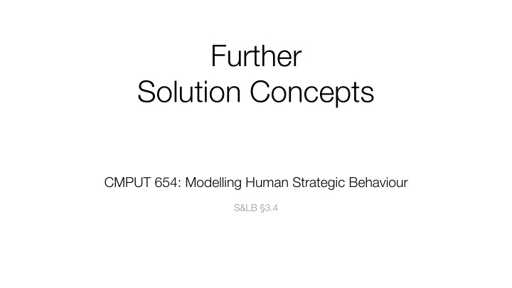further solution concepts