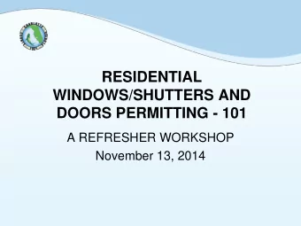 RESIDENTIAL  WINDOWS/SHUTTERS AND  DOORS PERMITTING - 101  A REFRESHER WORKSHOP  November 13, 2014