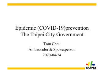Epidemic (COVID-19)prevention  The Taipei City Government  Tom Chou  Ambassador &amp; Spokesperson