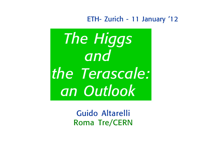 the higgs and the terascale an outlook