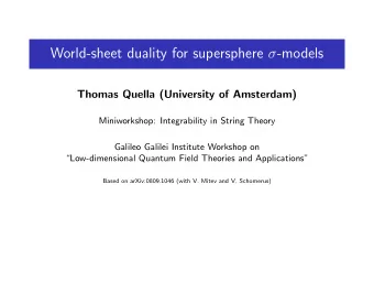 World-sheet duality for supersphere  -models  Thomas Quella (University of Amsterdam)