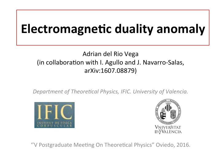 electromagne c duality anomaly