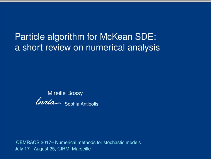 particle algorithm for mckean sde a short review on