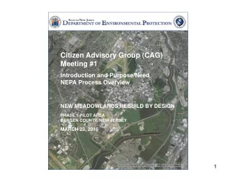 Citizen Advisory Group (CAG)  Meeting #1  Introduction and Purpose/Need  NEPA Process Overview  NEW